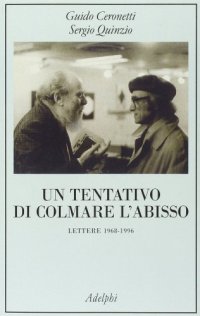 cover of the book Un tentativo di colmare l'abisso. Lettere 1968-1996