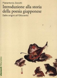 cover of the book Introduzione alla storia della poesia giapponese. Dalle origini all'Ottocento