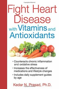 cover of the book Fight Heart Disease with Vitamins and Antioxidants