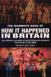 cover of the book The Mammoth Book of How it Happened in Britain