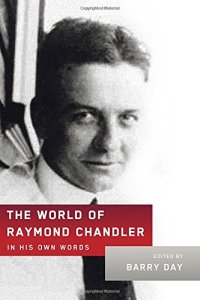 cover of the book The World of Raymond Chandler: In His Own Words