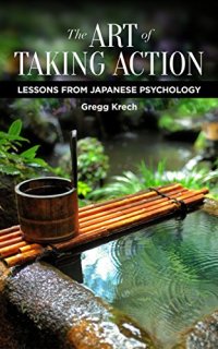 cover of the book The Art of Taking Action: Lessons from Japanese Psychology