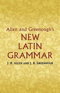 cover of the book Allen and Greenough's New Latin Grammar