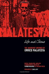 cover of the book Life and Ideas: The Anarchist Writings of Errico Malatesta