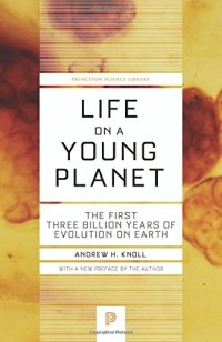 cover of the book Life on a Young Planet: The First Three Billion Years of Evolution on Earth