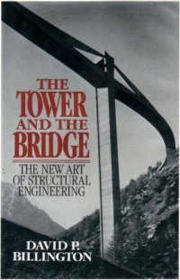 cover of the book Tower and the Bridge: The New Art of Structural Engineering