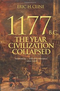 cover of the book 1177 B.C.: The Year Civilization Collapsed