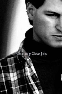 cover of the book Becoming Steve Jobs: The Evolution of a Reckless Upstart into a Visionary Leader