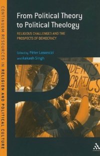 cover of the book From Political Theory to Political Theology: Religious Challenges and the Prospects of Democracy