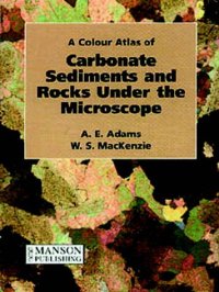 cover of the book A Colour Atlas of Carbonate Sediments and Rocks under the Microscope