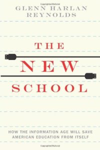 cover of the book The New School: How the Information Age Will Save American Education from Itself