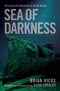 cover of the book Sea of Darkness: Unraveling the Mysteries of the H.L. Hunley