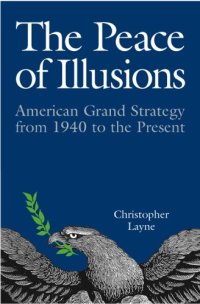 cover of the book The Peace of Illusions: American Grand Strategy from 1940 to the Present