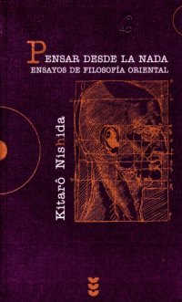 cover of the book Pensar desde la nada : ensayos de filosofía oriental