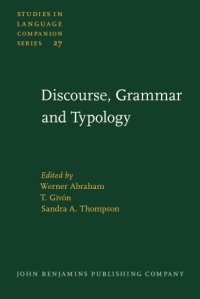 cover of the book Discourse, Grammar and Typology: Papers in honor of John W.M. Verhaar