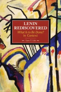 cover of the book Lenin Rediscovered: What Is to Be Done? In Context