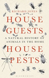 cover of the book House Guests, House Pests: A Natural History of Animals in the Home