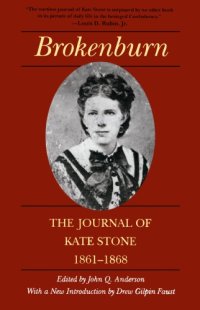 cover of the book Brokenburn: The Journal of Kate Stone, 1861-1868