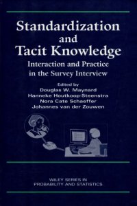 cover of the book Standardization and Tacit Knowledge: Interaction and Practice in the Survey Interview