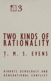 cover of the book Two Kinds of Rationality: Kibbutz Democracy and Generational Conflict