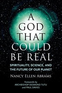 cover of the book A God That Could Be Real: Spirituality, Science, and the Future of Our Planet