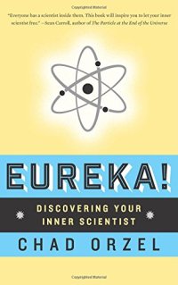 cover of the book Eureka: Discovering Your Inner Scientist