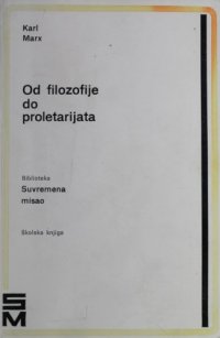 cover of the book Od filozofije do proletarijata - Izabrani tekstovi 1838-1843