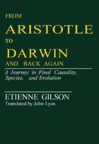 cover of the book From Aristotle to Darwin and Back Again: A Journey in Final Causality, Species and Evolution