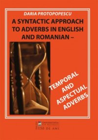 cover of the book A Syntactic Approach to Adverbs in English and Romanian - Temporal and Aspectual Adverbs