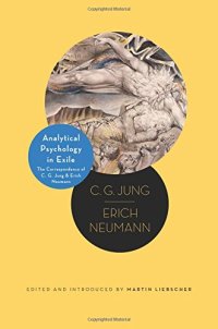 cover of the book Analytical Psychology in Exile: The Correspondence of C. G. Jung and Erich Neumann