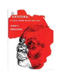 cover of the book Katutura: A Place Where We Do Not Stay - The Social Structure and Social Relationships of People in an African Township in SWA/Namibia