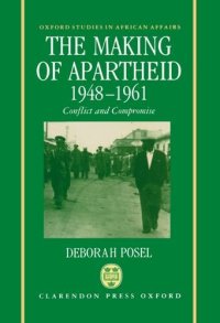 cover of the book The Making of Apartheid, 1948-1961: Conflict and Compromise