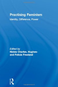 cover of the book Practising Feminism: Identity, Difference, Power