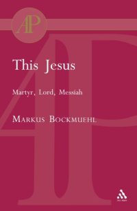 cover of the book This Jesus: Martyr, Lord, Messiah