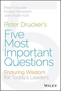 cover of the book Peter Drucker's Five Most Important Questions: Enduring Wisdom for Today's Leaders