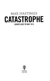 cover of the book Catastrophe 1914 : Europe goes to war