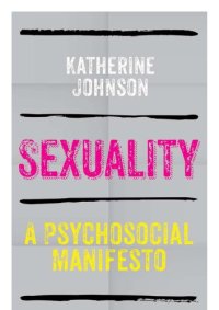 cover of the book Sexuality: A Psychosocial Manifesto