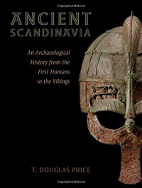 cover of the book Ancient Scandinavia: An Archaeological History from the First Humans to the Vikings