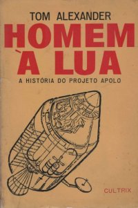 cover of the book Homem à Lua - A História do Projeto Apolo