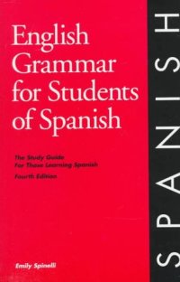 cover of the book English Grammar for Students of Spanish: The Study Guide for Those Learning Spanish