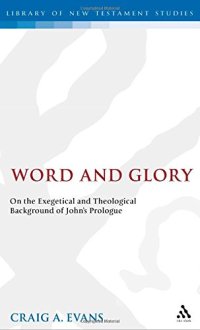 cover of the book Word and Glory: On the Exegetical and Theological Background of John's Prologue