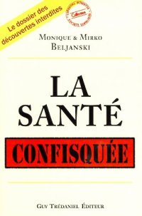 cover of the book La santé confisquée