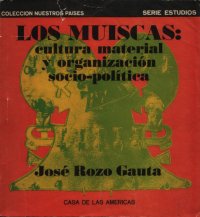 cover of the book Los muiscas: Cultura material y organización socio-política