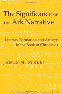 cover of the book The Significance of the Ark Narrative: Literary Formation and Artistry in the Book of Chronicles