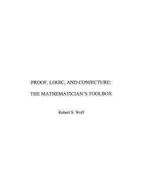 cover of the book Proof, Logic, and Conjecture: The Mathematician's Toolbox