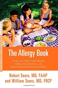 cover of the book The Allergy Book: Solving Your Family's Nasal Allergies, Asthma, Food Sensitivities, and Related Health and Behavioral Problems