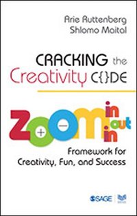 cover of the book Cracking the Creativity Code: Zoom in/Zoom out/Zoom in Framework for Creativity, Fun, and Success