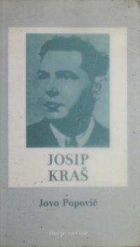 cover of the book Josip Kraš - Životni put i revolucionarno delo