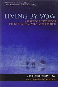 cover of the book Living by Vow: A Practical Introduction to Eight Essential Zen Chants and Texts