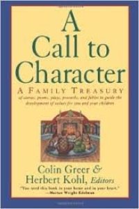 cover of the book A Call to Character: A Family Treasury of Stories, Poems, Plays, Proverbs, and Fables to Guide the Development of Values for You and Your Children